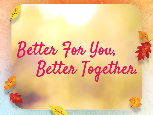 Better for You, Better Together